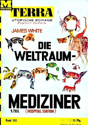 [EBOOK MISSING !!! 01] • [Terra 390] • Die Weltraum Mediziner Teil 1
